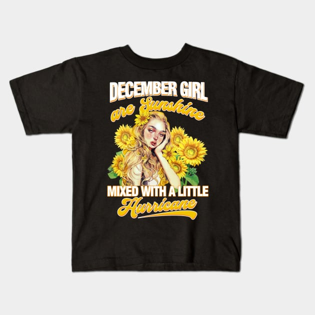 December Girl Sunshine Mixed Hurricane Shirt Cancer Leo Birthday Kids T-Shirt by Elliottda